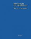 Invitation to a disaster. Ediz. italiana e inglese