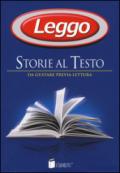 Leggo. Storie al testo. Da gustare previa lettura: Le meraviglie del Duemila