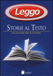 Leggo. Storie al testo. Da gustare previa lettura: Le meraviglie del Duemila