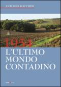 1954. L'ultimo mondo contadino