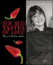 The taste of red. Passion in the Tuscan kitchen