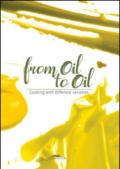 From oil to oil. Cooking with different varieties
