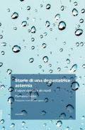 Storie di una degustatrice astemia. Il sapore agrodolce dei ricordi