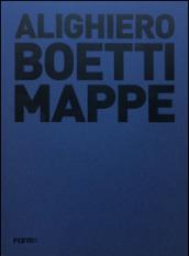 Alighiero Boetti. Mappe. Ediz. illustrata