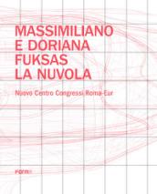 Massimiliano e Doriana Fuksas. La nuvola. Nuovo Centro Congressi Roma-Eur