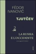 La Russia e l'Occidente. Con un saggio di V. S. Solovev