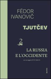 La Russia e l'Occidente. Con un saggio di V. S. Solovev