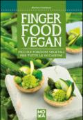 Finger food vegan. Piccole porzioni vegetali per tutte le occasioni