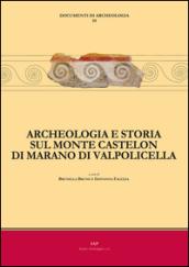 Archeologia e storia sul monte Castelon di Marano di Valpolicella