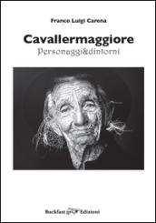 Cavallermaggiore. Personaggi & dintorni. Ediz. illustrata: 1