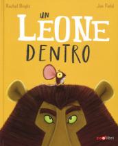 Un leone dentro. Ediz. a colori