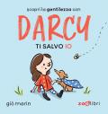 Ti salvo io. Darcy. Ediz. a colori