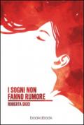 I sogni non fanno rumore