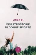 Disastrostorie di donne sfigate