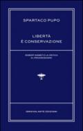 Libertà è conservazione. Robert Nisbet e la critica al Progressismo