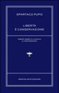 Libertà è conservazione. Robert Nisbet e la critica al Progressismo