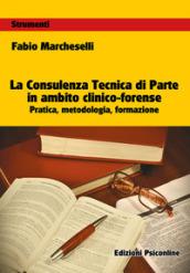 CONSULENZA TECNICA DI PARTE IN AMBITO CLINICO-FORENSE