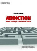 Addiction. Nuove strategie d'intervento clinico