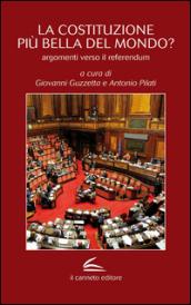 La Costituzione più bella del mondo? Argomenti verso il referendum