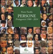 Persone. Protagonisti 1980-2014