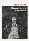 In due dittature. Un'autobiografia