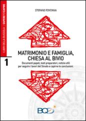 Matrimonio e famiglia, chiesa al bivio