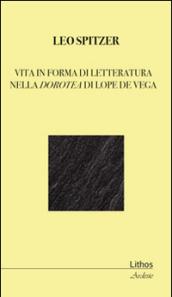 Vita in forma di letteratura nella Dorotea di Lope De Vega