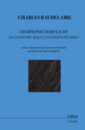 Disarmonie diaboliche. Da i Fiori del male e Lo spleen di Parigi