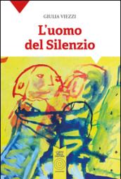 L'uomo del silenzio