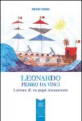 Leonardo Ferro Da Vinci. Lettera di un papà innamorato
