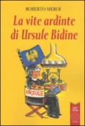 La vite ardinte di Ursule Bidine. Testo friulano