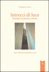 Intrecci di luce. Dialogo tra parole e forma