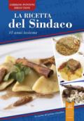 La ricetta del sindaco. 10 anni insieme. Con DVD