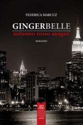 Gingerbelle. Autunno rosso sangue