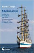 Alberi maestri. Incontri con don Tonino Bello, Aldo Moro, Giuseppe Dossetti, Giorgio La Pira, Giuseppe Lazzati