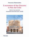 Il monastero di San Giacomo in Palo del Colle. Storia di una comunità benedettina femminile (secc. XI-XXI)