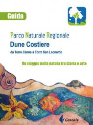 Parco naturale regionale Dune Costiere da Torre Canne a Torre San Leonardo. Un viaggio nella natura tra storia e arte