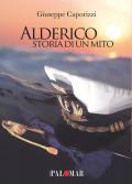 Alderico. Storia di un mito