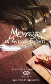 Memorie di antichi eventi