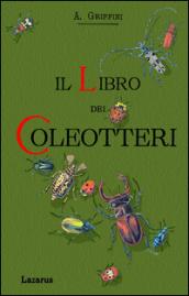 Il libro dei Coleotteri (Rist. Anastatica 1896)