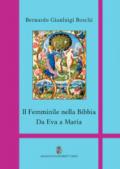 Il femminile nella Bibbia. Da Eva a Maria. Ediz. integrale