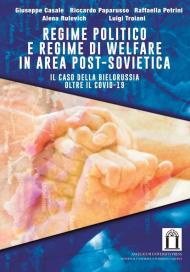 Regime politico e regime di welfare in area post-sovietica. Il caso della Bielorussia oltre il Covid-19