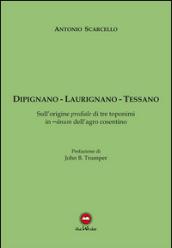 Dipignano-Laurignano-Tessano. Sull'origine prediale di tre toponimi in -anum dell'agro cosentino