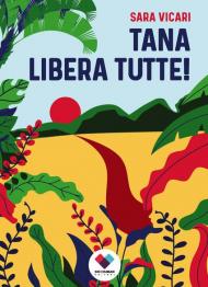 Tana libera tutte!