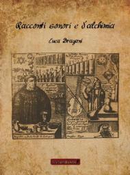 Racconti sonori e di alchimia