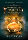 Blood of the prophet. Il quarto elemento: 2