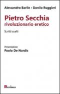 Pietro Secchia rivoluzionario eretico. Scritti scelti