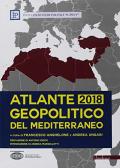 Atlante geopolitico del Mediterraneo 2018