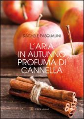 L'aria in autunno profuma di cannella