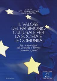 Il valore del patrimonio culturale per la società e le comunità. La Convenzione del Consiglio d'Europa tra teoria e prassi